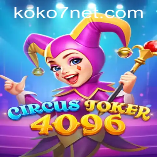 Unveiling the Magic of CircusJoker4096: A Dive into KOKO7's Most Captivating Game