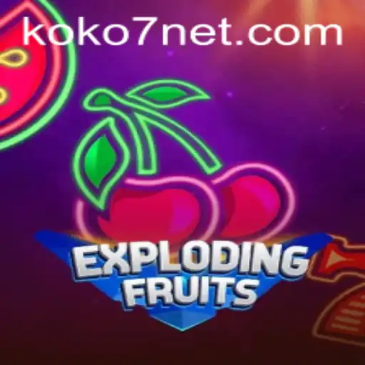 ExplodingFruits: A Refreshing Twist With KOKO7